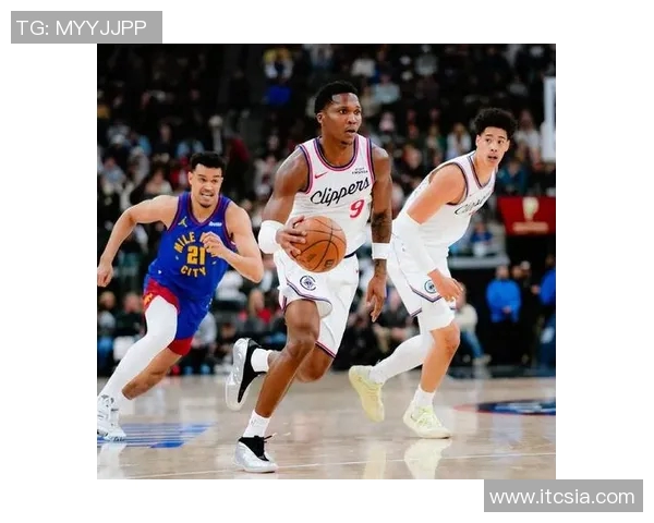 快船与掘金激战正酣直播吧带你感受篮球魅力与激情对决